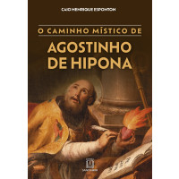 O Caminho Místico de Agostinho de Hipona