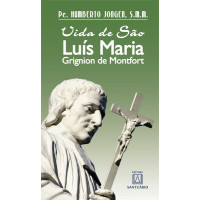 Vida de São Luís Maria Grignion de Montfort