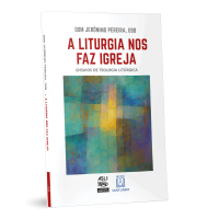 A Liturgia nos faz Igreja