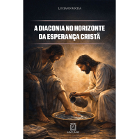 A Diaconia no Horizonte da Esperança Cristã