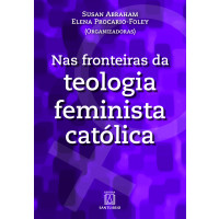 Nas fronteiras da teologia feminista católica