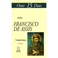 Orar 15 Dias com Francisco de Assis