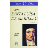 Orar 15 Dias com Santa Luísa de Marillac