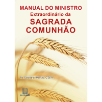 Manual do Ministro Extraordinário da Sagrada Comunhão