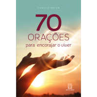 70 Orações para encorajar o viver