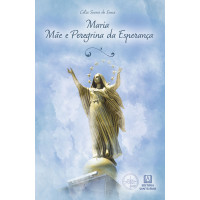 Maria, Mãe e Peregrina da Esperança