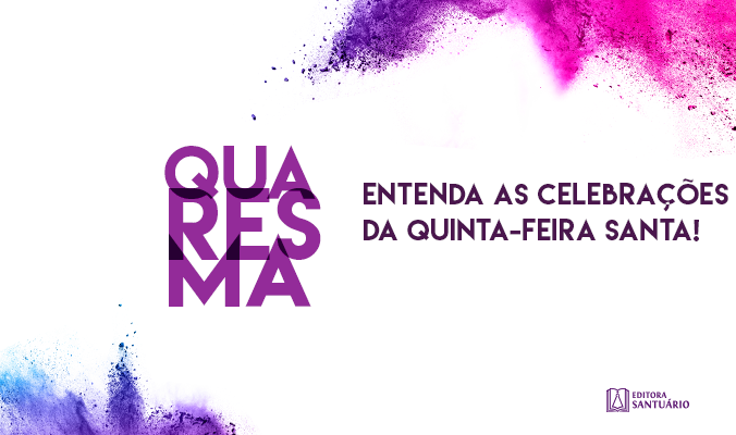 O que significa a Quinta-feira Santa